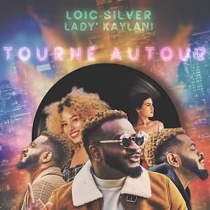 Loic Silver ft Lady Kaylani - tourne autour