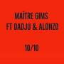 Maître Gims ft Dadju & Alonzo - 10 sur 10a