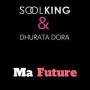 Soolking ft Dhurata Dora - ma future1