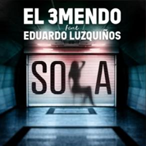 El 3Mendo ft Eduardo Luzquiños - sola