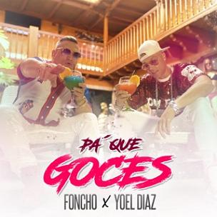 Foncho ft Yoel Diaz - pa que goces