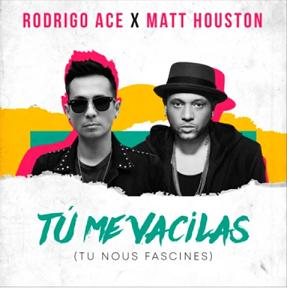 Rodrigo Ace ft Matt Houston - tu me vacilas (tu nous fascines)