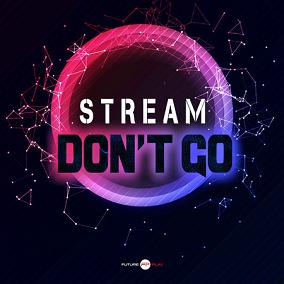 Stream - don't go