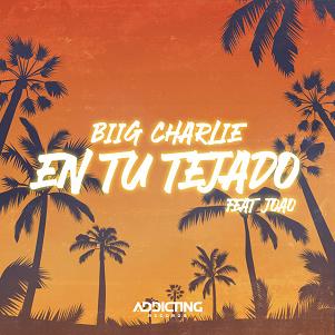 BIIG Charlie ft Joao - en tu tejado