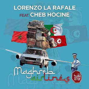 Lorenzo La Rafale ft Cheb Hocine - Maghreb airlines