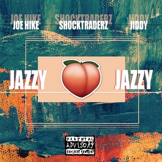 Shocktraderz ft Joe Hike & Jiddy - Jazzy
