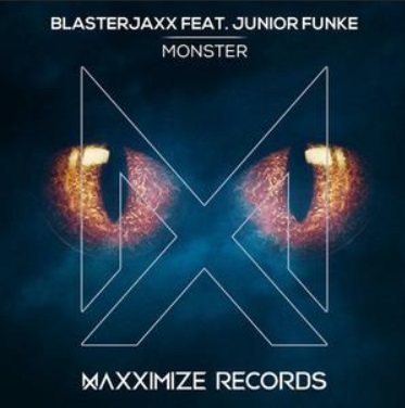 Blasterjaxx ft Junior Funke - monster