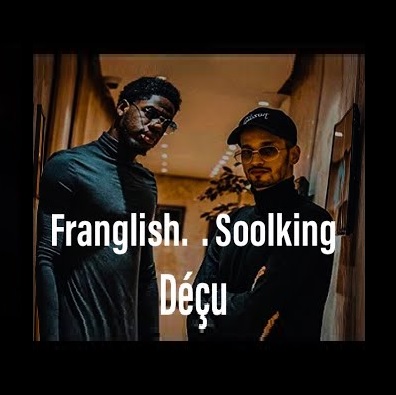 Franglish ft Soolking - decu