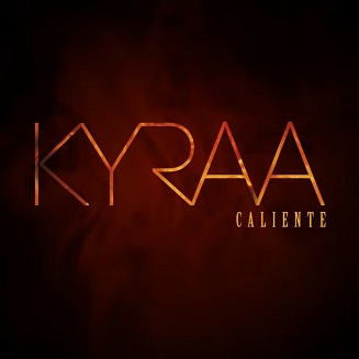 Kyraa - caliente