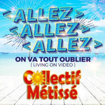 Collectif Metisse - allez allez allez (living on video)