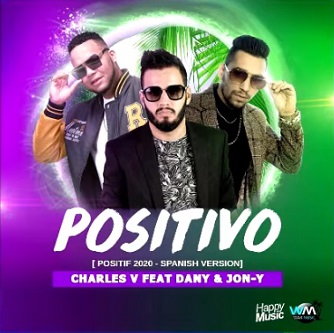 Charles V ft Preston, Dany & Jon Y - positivo