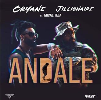 Oryane ft Jillionaire & Mical Teja - andale