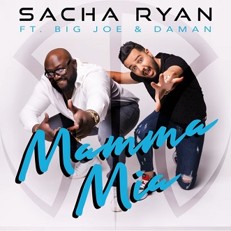 Sacha Ryan ft Big Joe & Daman - mama mia 1