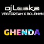 Dj Leska ft Vegendream & Bolemvn - ghenda