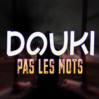 Douki - pas les mots