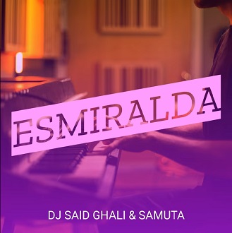 Dj Said Ghali ft Samuta - Esmiralda