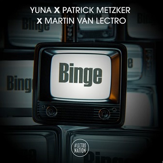 Yuna ft Patrick Metzker & Martin Van Lectro - binge