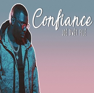 03.19.Joé Dwèt Filé - confiance