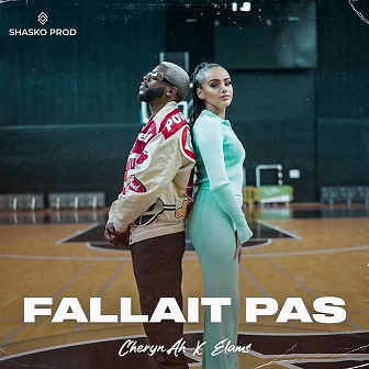 Cheryn Ah ft Elams - fallait pas