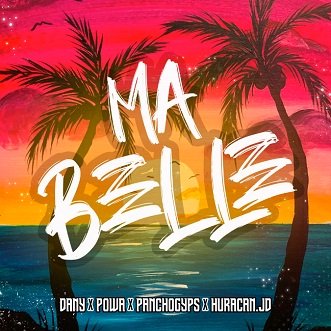 Dany ft Powa, Panchogyps & Huracan.JD - ma belle