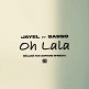 Jayel ft Sasso - oh lala