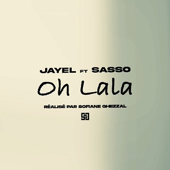 Jayel ft Sasso – oh lala
