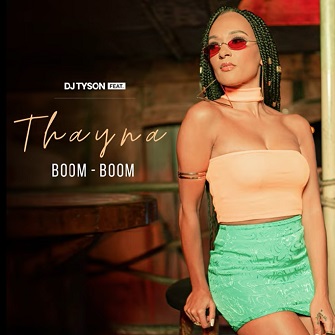 Dj Tyson ft Thayna - boom boom