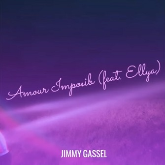 Jimmy Gassel ft Ellya - amour imposib