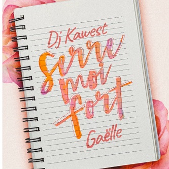 Dj Kawest ft Gaelle - serre moi fort