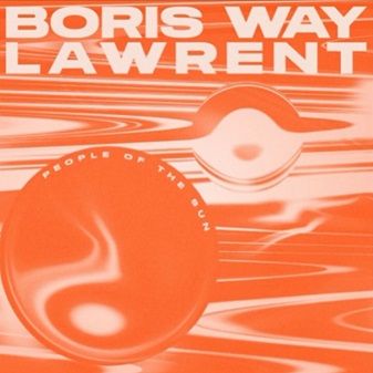 Boris Way ft Lawrent – people of the sun