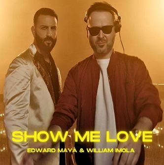Edward Maya ft William Imola – show me love