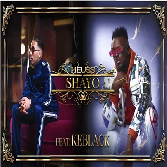 Heusse l'Enfoiré ft Keblack - shayo