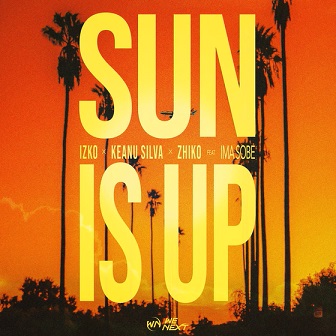 IZKO ft Keanu Silva, ZHIKO & Ima Sobé - sun is up