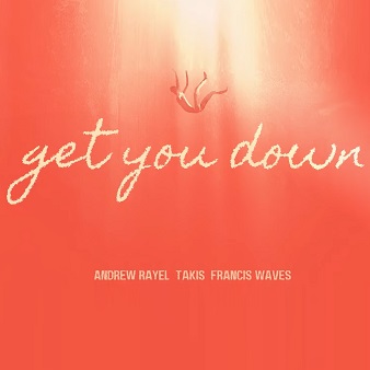 Andrew Rayel ft Takis & Francis Waves - get you down