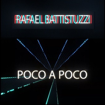 Rafael Battistuzzi - poco a poco