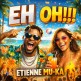 Etienne Mu-ka - eh oh