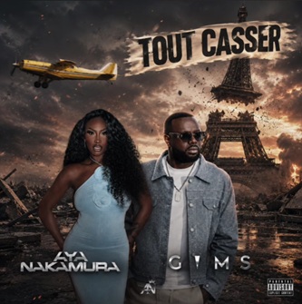 Aya Nakamura ft Gims – tout casser