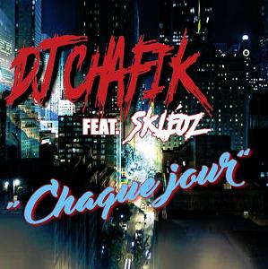 Dj Chafik ft Skléoz - chaque jour