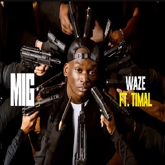 Mig ft Timal - waze